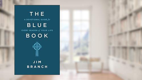 Cover from The Blue Book: A Devotional Guide for Every Season of Your Life, written by Jim Branch