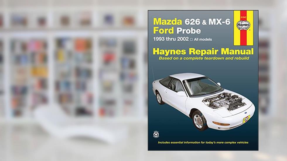 Mazda 626 (93-02), Mazda MX-6 & Ford Probe (93-97) Haynes Repair Manual, written by Haynes