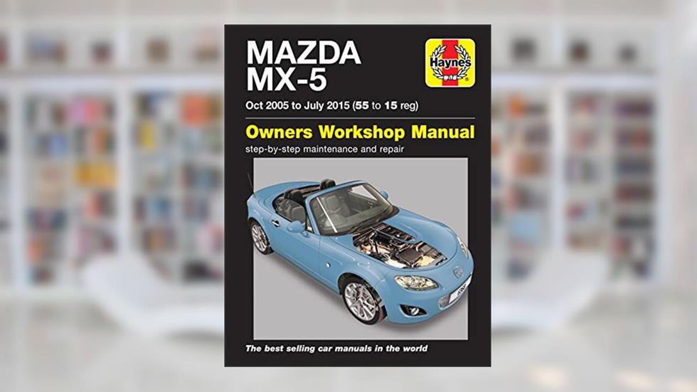 Mazda MX5 Petrol 05-15 Owners Manual, written by Martynn Randall