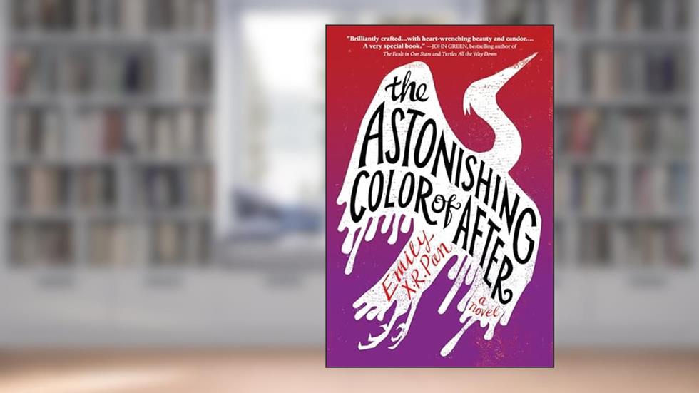 The Astonishing Color of After, written by Emily X.R. Pan