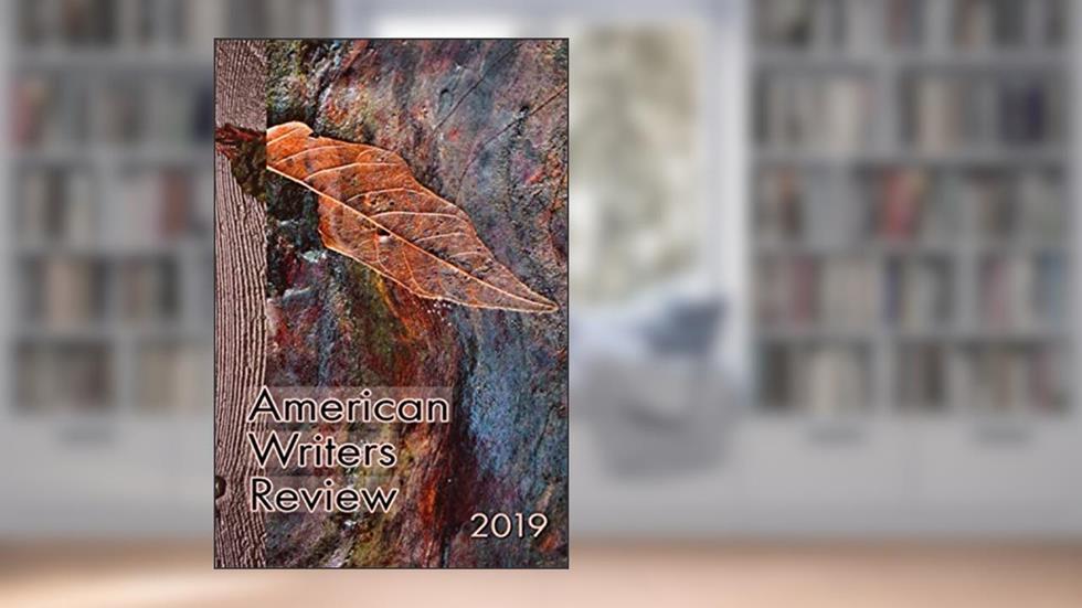 American Writers Review - 2019 (San Fedele Press), written by D Ferrara; Patricia A. Florio Founder