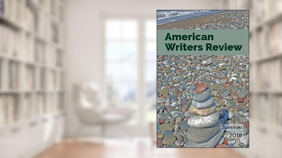American Writers Review - Summer 2018 (San Fedele Press), written by D Ferrara; Florio, Founder, Patricia