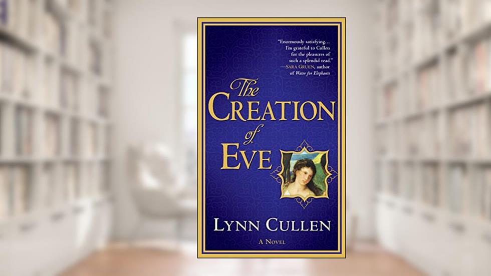 The Creation of Eve, written by Lynn Cullen