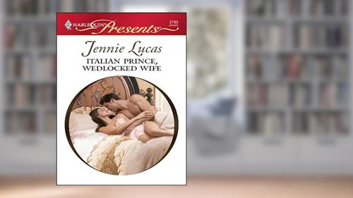 Cover from Italian Prince, Wedlocked Wife (Red-Hot Revenge), written by Jennie Lucas