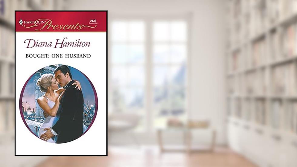 Bought: One Husband (Wedlocked!), written by Diana Hamilton