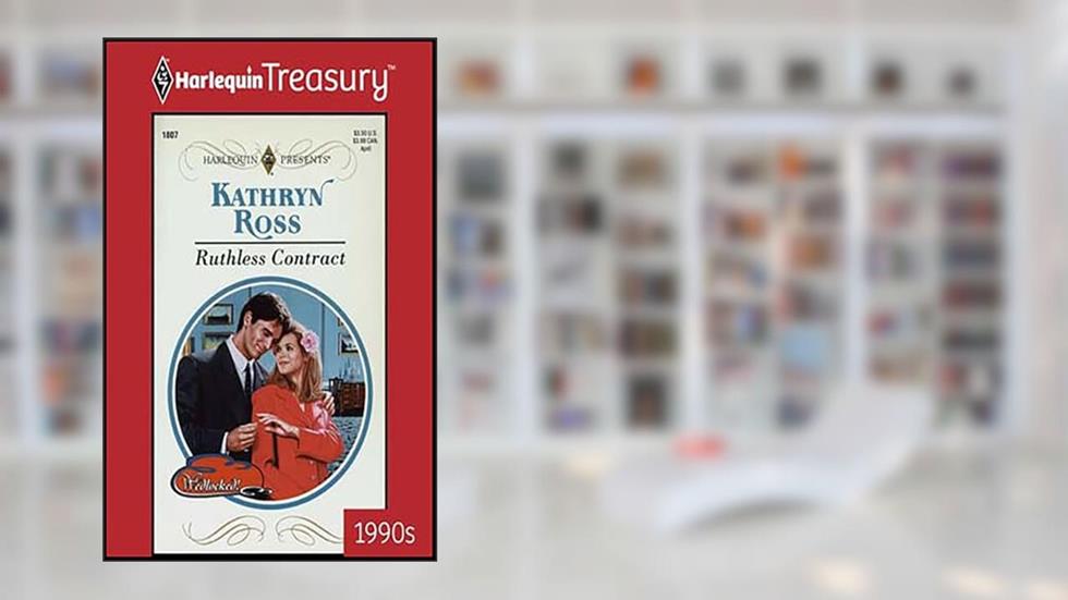 Ruthless Contract (Wedlocked! Book 1807), written by Kathryn Ross