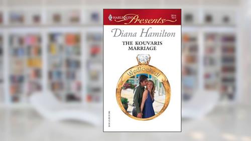 Cover from The Kouvaris Marriage (Wedlocked! Book 10), written by Diana Hamilton