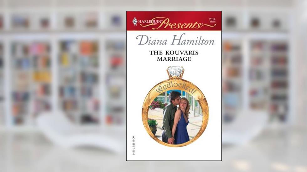The Kouvaris Marriage (Wedlocked! Book 10), written by Diana Hamilton