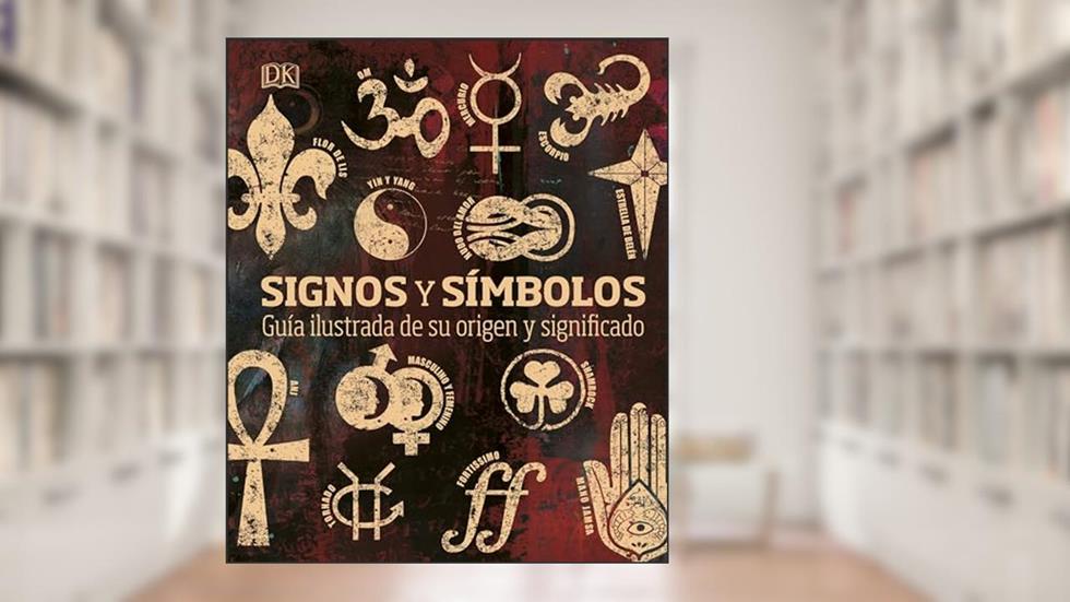 Signos y símbolos (Signs and Symbols): Guía ilustrada de su origen y significado (DK Compact Culture Guides) (Spanish Edition), written by DK