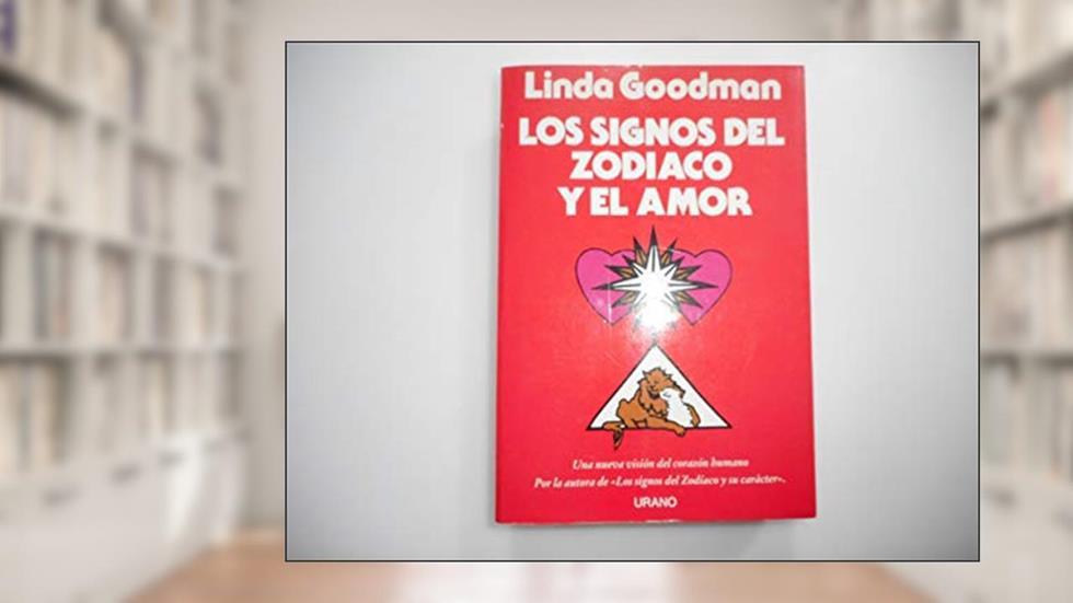 Los signos del zodíaco y el amor, written by Linda Goodman