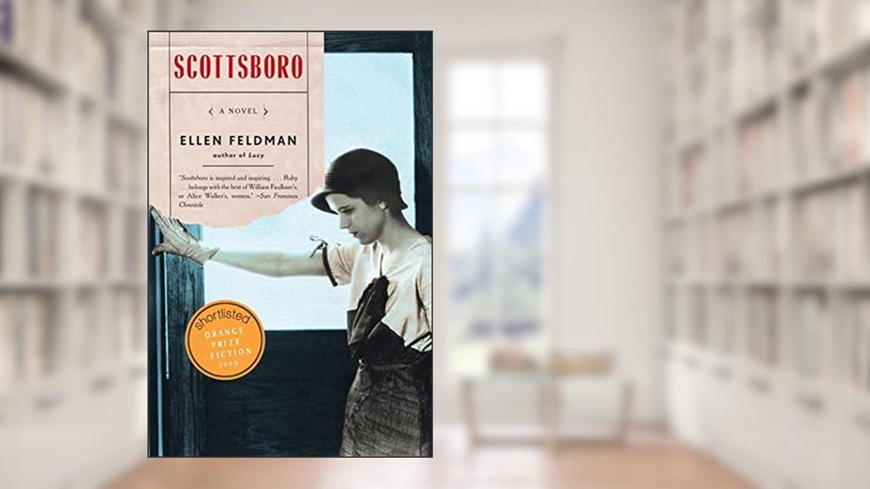 Scottsboro: A Novel, written by Ellen Feldman