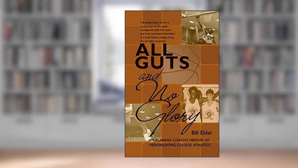All Guts and No Glory, written by Bill Elder