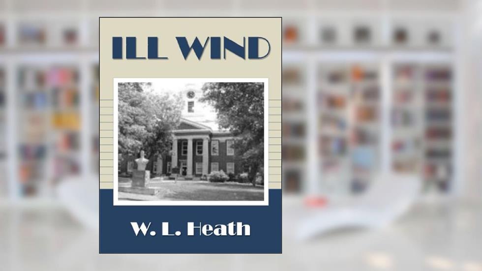 Ill Wind, written by W. L. Heath