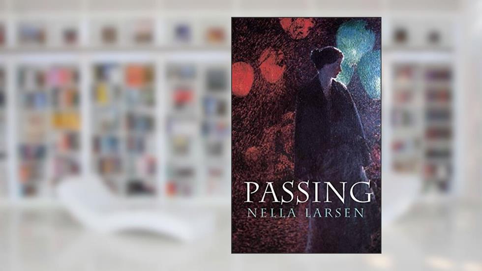 Passing (Dover Books on Literature & Drama), written by Nella Larsen