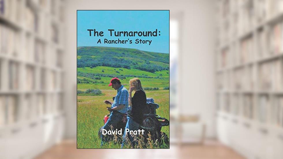 The Turnaround: A Rancher's Story, written by David Pratt
