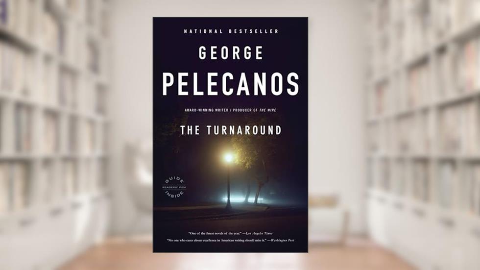 The Turnaround, written by George Pelecanos