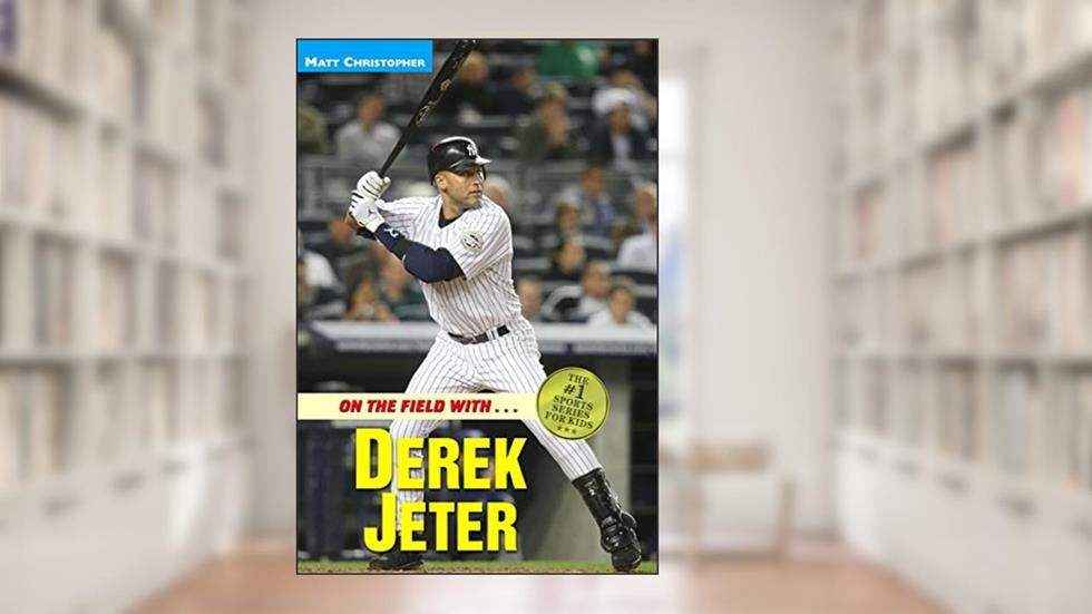 On the Field with...Derek Jeter (Athlete Biographies), written by Matt Christopher; Glenn Stout