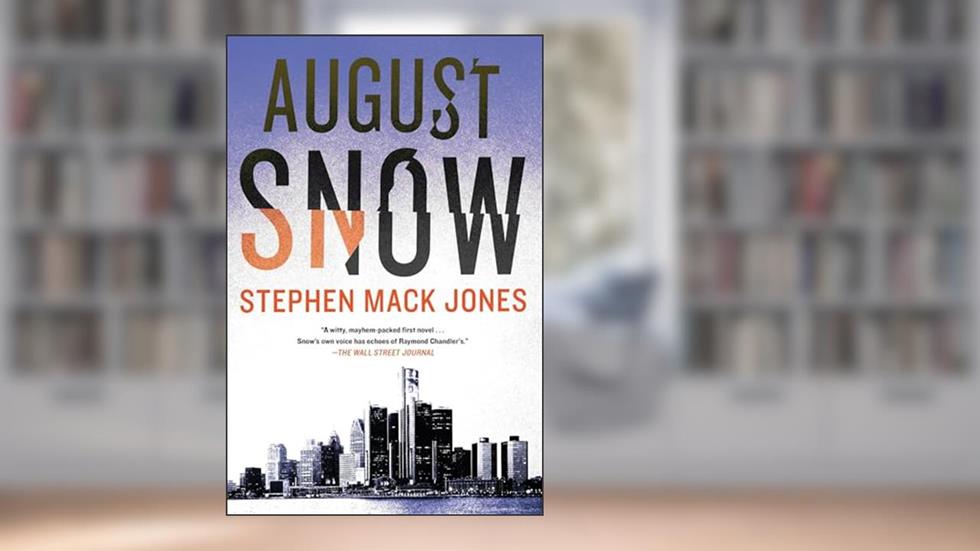 August Snow (An August Snow Novel), written by Stephen Mack Jones