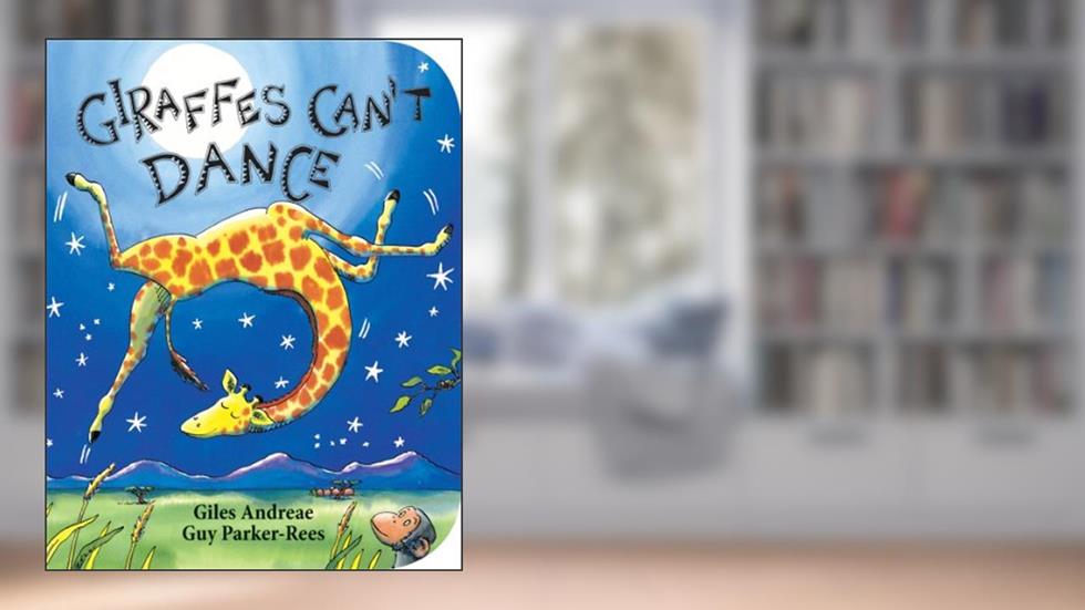 Giraffes Can't Dance, written by Giles Andreae