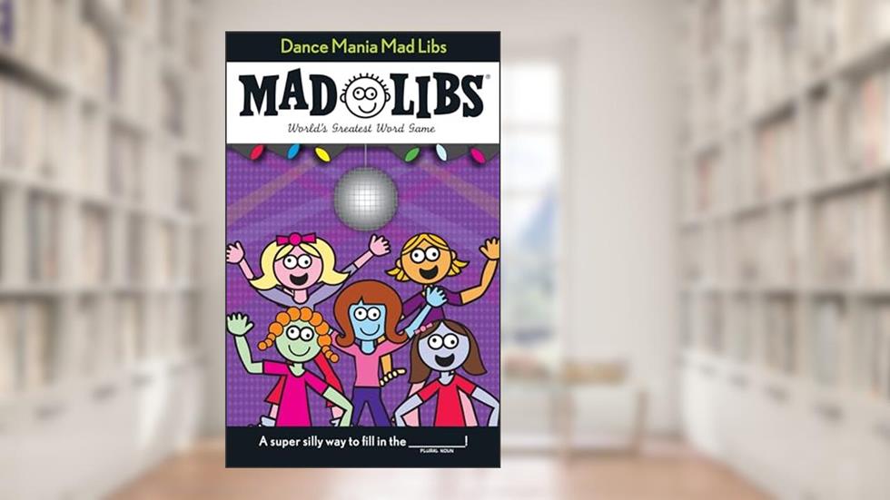 Dance Mania Mad Libs: World's Greatest Word Game, written by Roger Price; Leonard Stern; Mad Libs