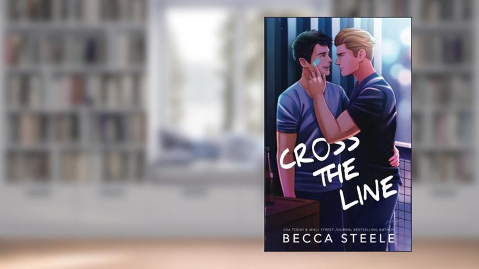 Cross the Line - Special Edition, written by Becca Steele