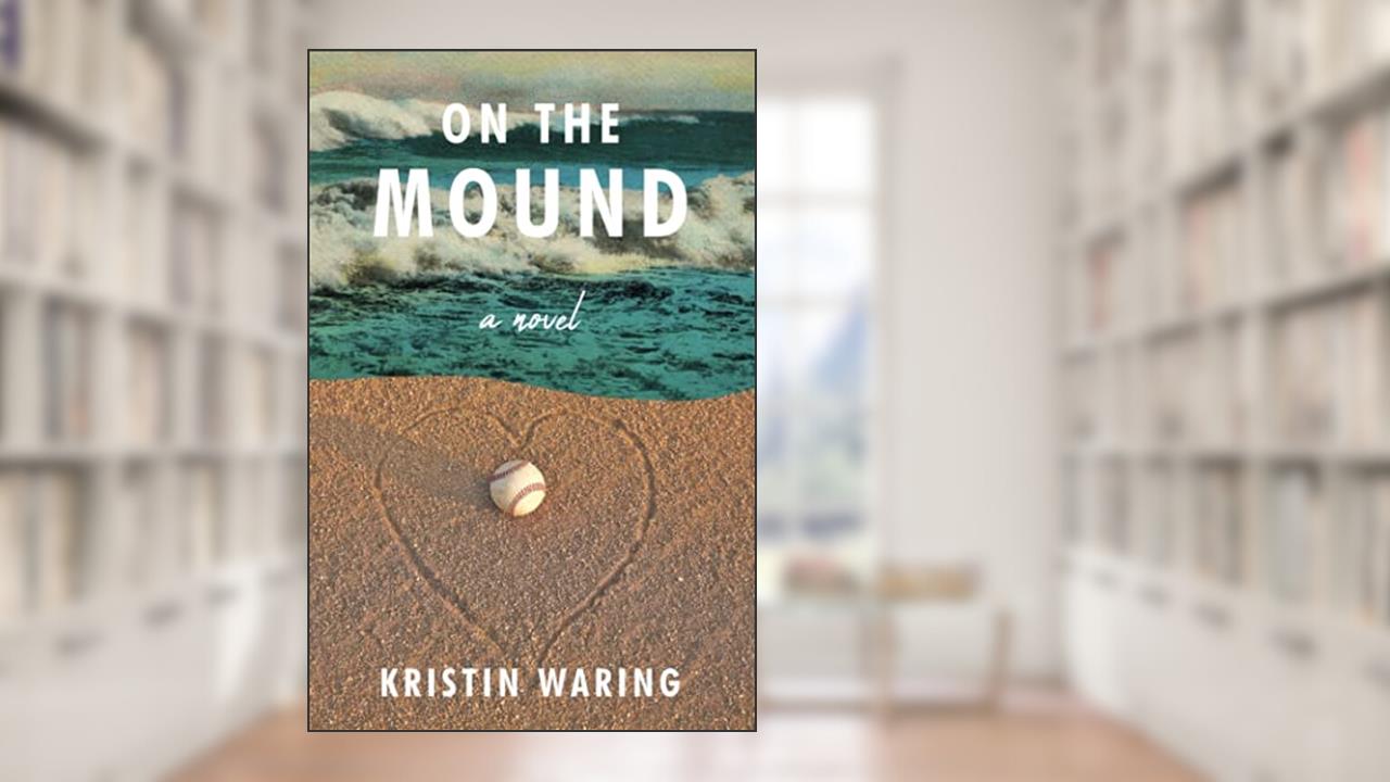 ON THE MOUND, written by KRISTIN WARING