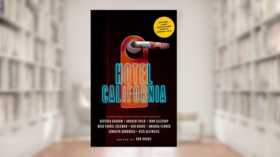 Hotel California: An Anthology of New Mystery Short Stories (The Music and Murder Mystery Series), written by Don Bruns