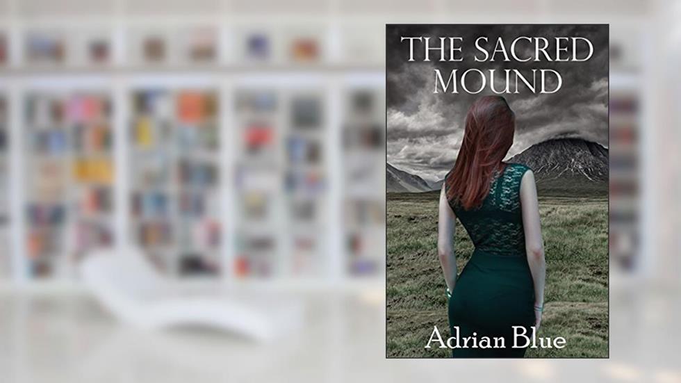 The Sacred Mound, written by Adrian Blue