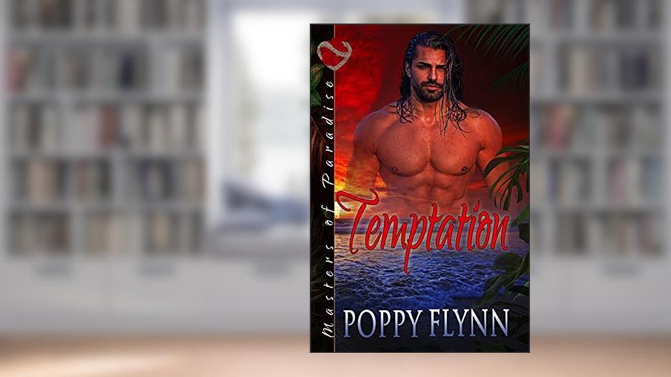 Temptation (Masters of Paradise Book 2), written by Poppy Flynn