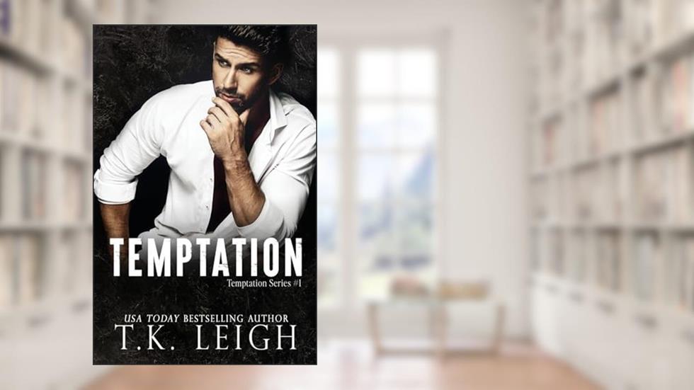 Temptation (Temptation Series), written by T.K. Leigh
