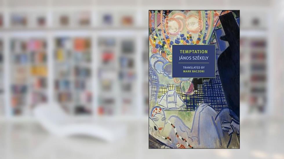 Temptation (New York Review Books Classics), written by Janos Szekely