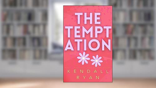 Cover from The Temptation (Hard to Love Book 2), written by Kendall Ryan