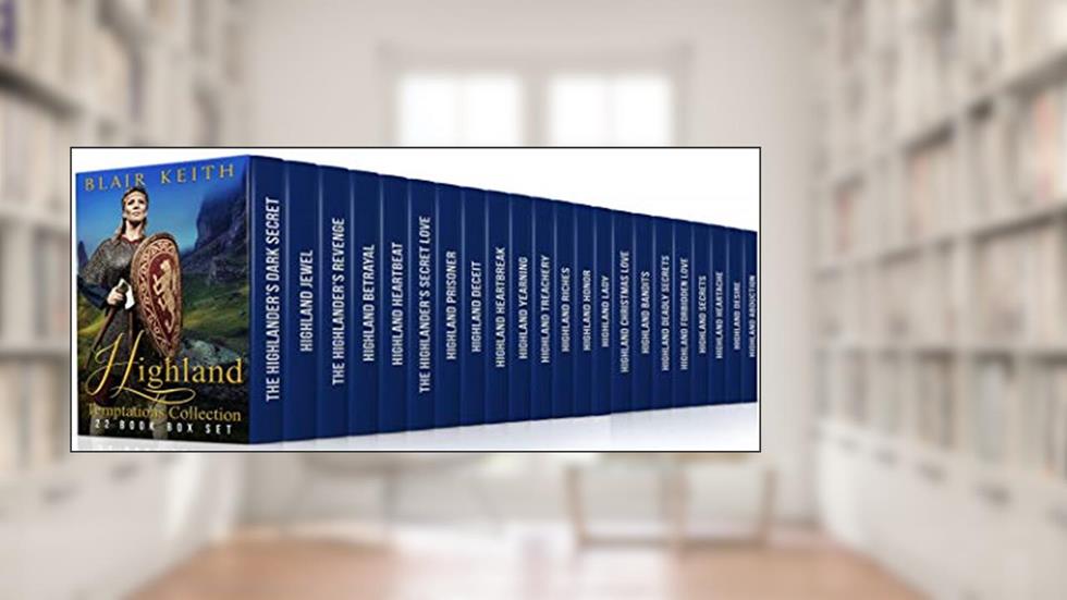 Highland Temptations Collection: 22 Book Box Set, written by Blair Keith