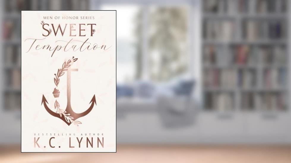 Sweet Temptation: A Men of Honor Special Edition Cover, written by K.C. Lynn