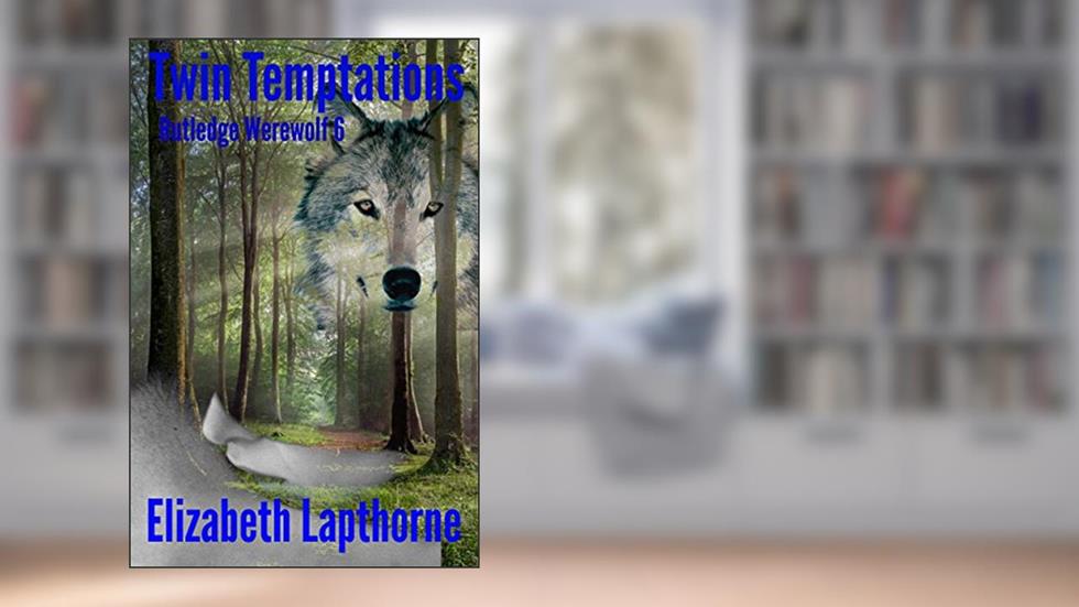 Twin Temptations (Rutledge Werewolf Book 6), written by Elizabeth Lapthorne