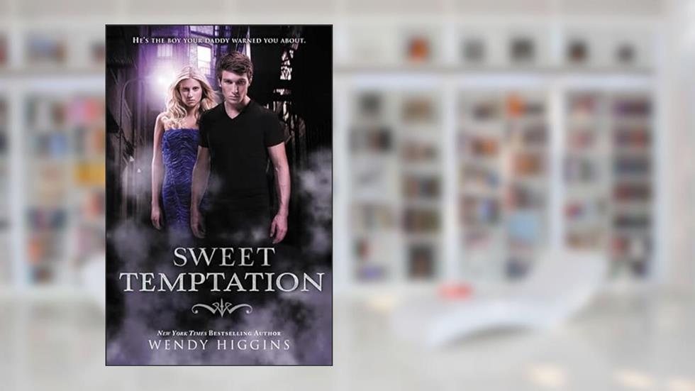 Sweet Temptation (Sweet Evil, 4), written by Wendy Higgins
