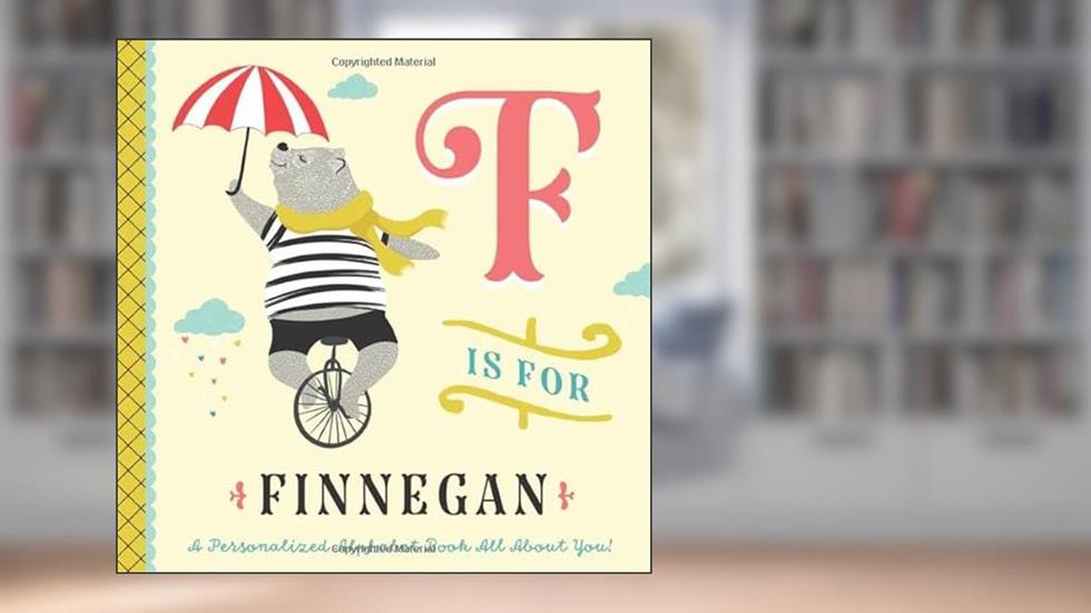 F is for Finnegan: A Personalized Alphabet Book All About You! (Personalized Children's Book), written by Li'l Llama Custom Kids Books