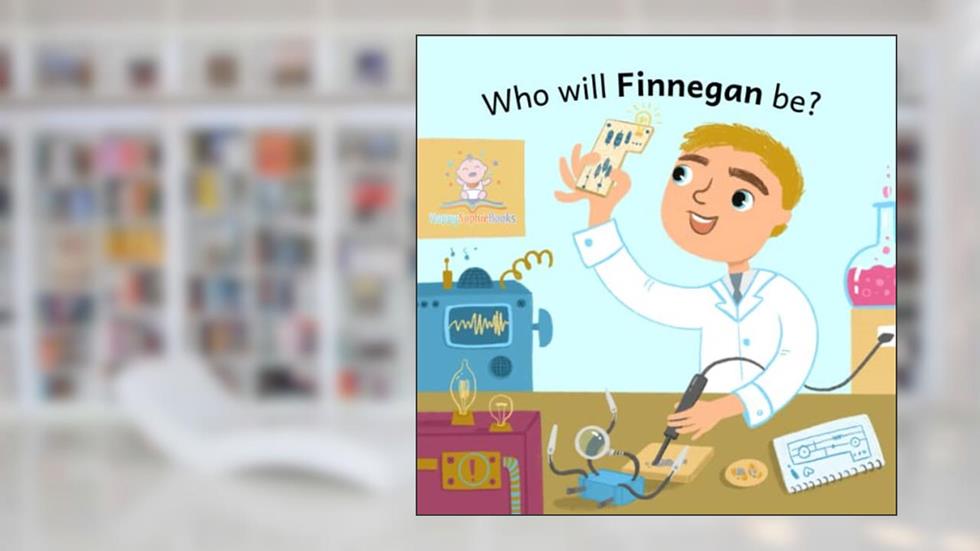 Who will Finnegan be? (Who will baby be? (boy, blond hair) A-Q), written by Ela Krepska