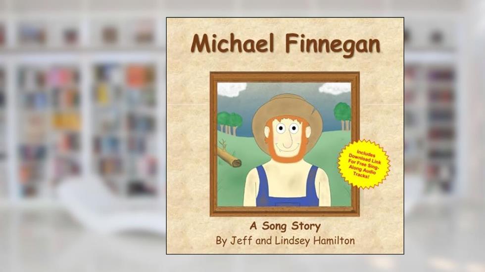 Michael Finnegan, written by Jeff Hamilton; Lindsey Hamilton