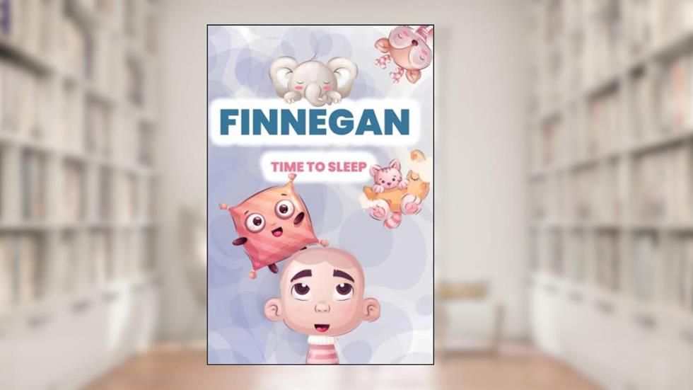 Finnegan, time to sleep!: Adorable and cute illustrated book for kids and babies named Finnegan before bedtime (YourNameBook, time to sleep!), written by Roma Kikiamou