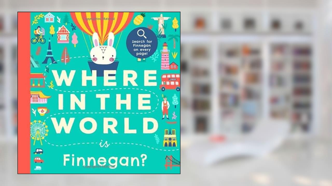 Where In the World is Finnegan?: A Cultural Search-and-Find Journey Around the World Starring Finnegan! (Personalized Children's Book Gift), written by Miles Tucker