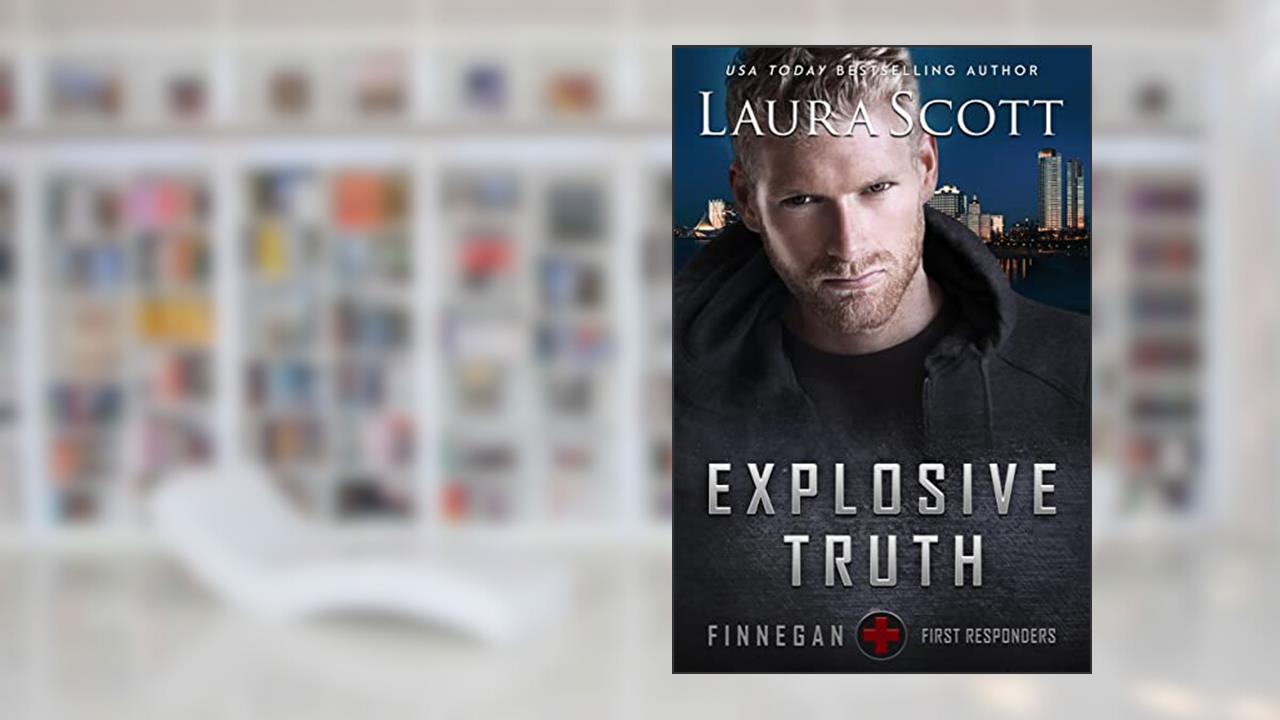 Explosive Truth: A Christian Romantic Suspense (Finnegan First Responders Book 1), written by Laura Scott