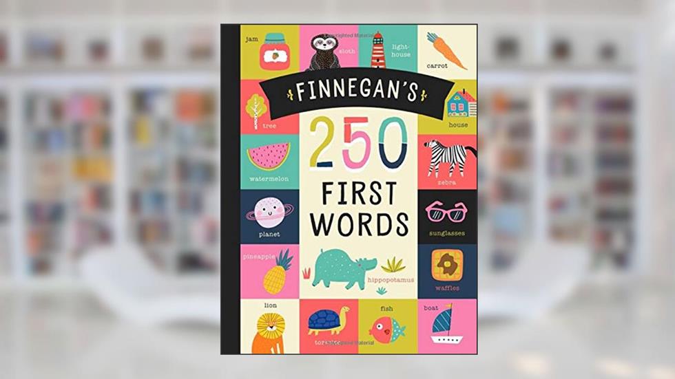 Finnegan's 250 First Words: A Personalized Book of Words Just for Finnegan! (Personalized Children's Book Gift), written by Miles Tucker