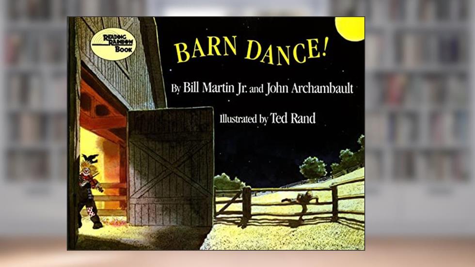 Barn Dance! (Reading Rainbow), written by Bill Martin Jr.; John Archambault