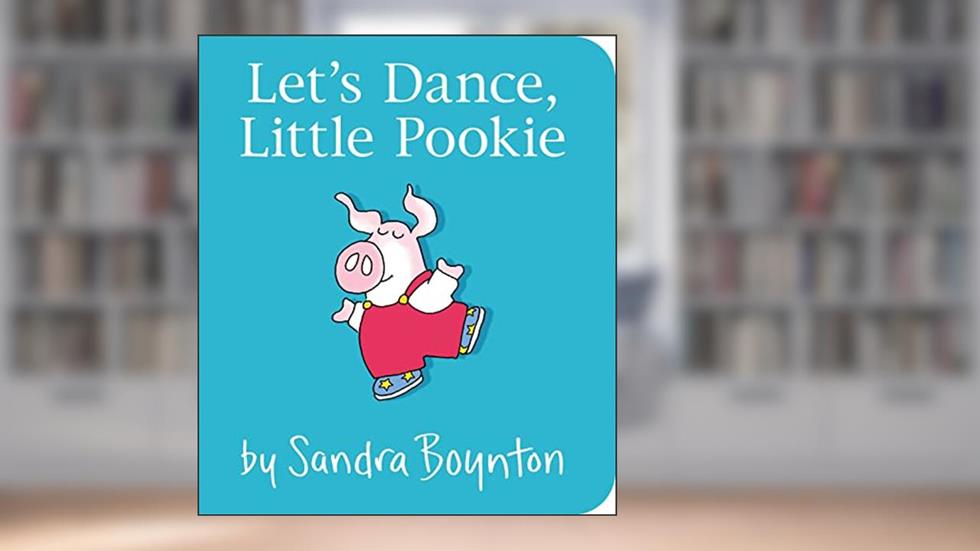 Let's Dance, Little Pookie, written by Sandra Boynton