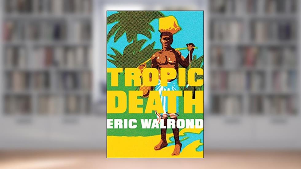 Tropic Death, written by Eric Walrond