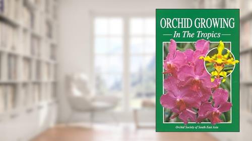 Cover from Orchid Growing in the Tropics, written by Orchid Society of South East Asia