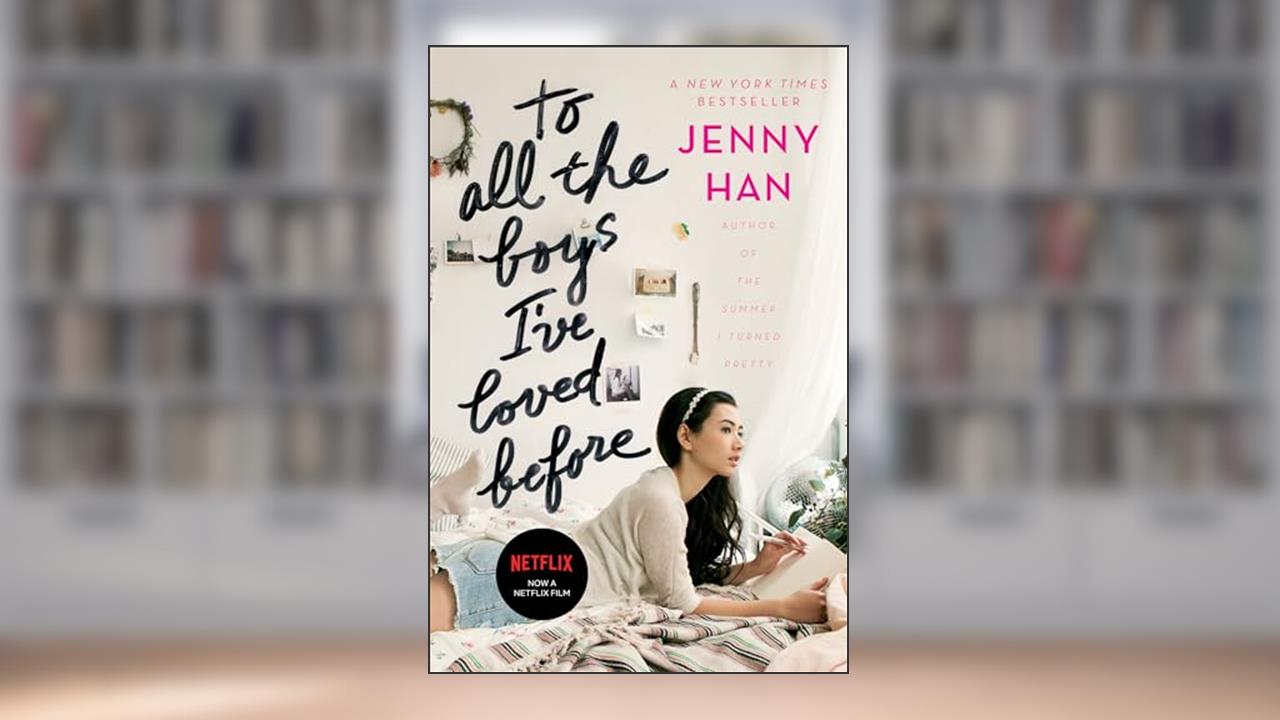 To All the Boys I've Loved Before (1), written by Jenny Han