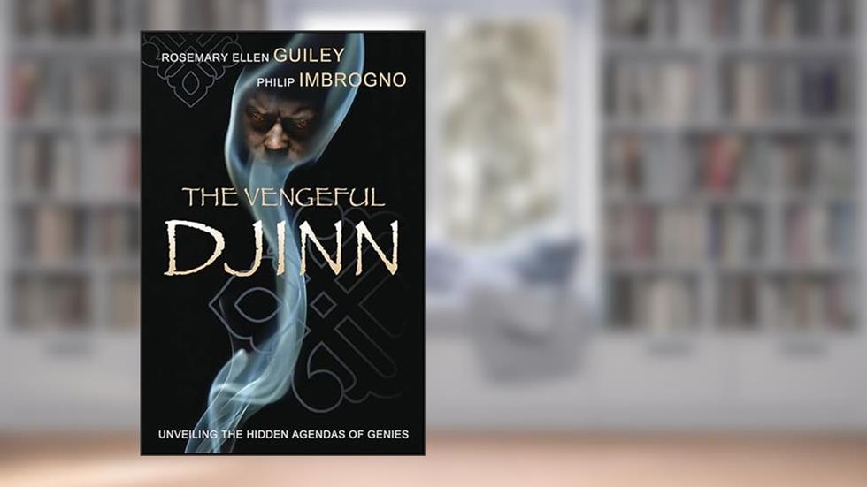 Vengeful Djinn: Unveiling the Hidden Agenda of Genies, written by Rosemary Ellen Guiley