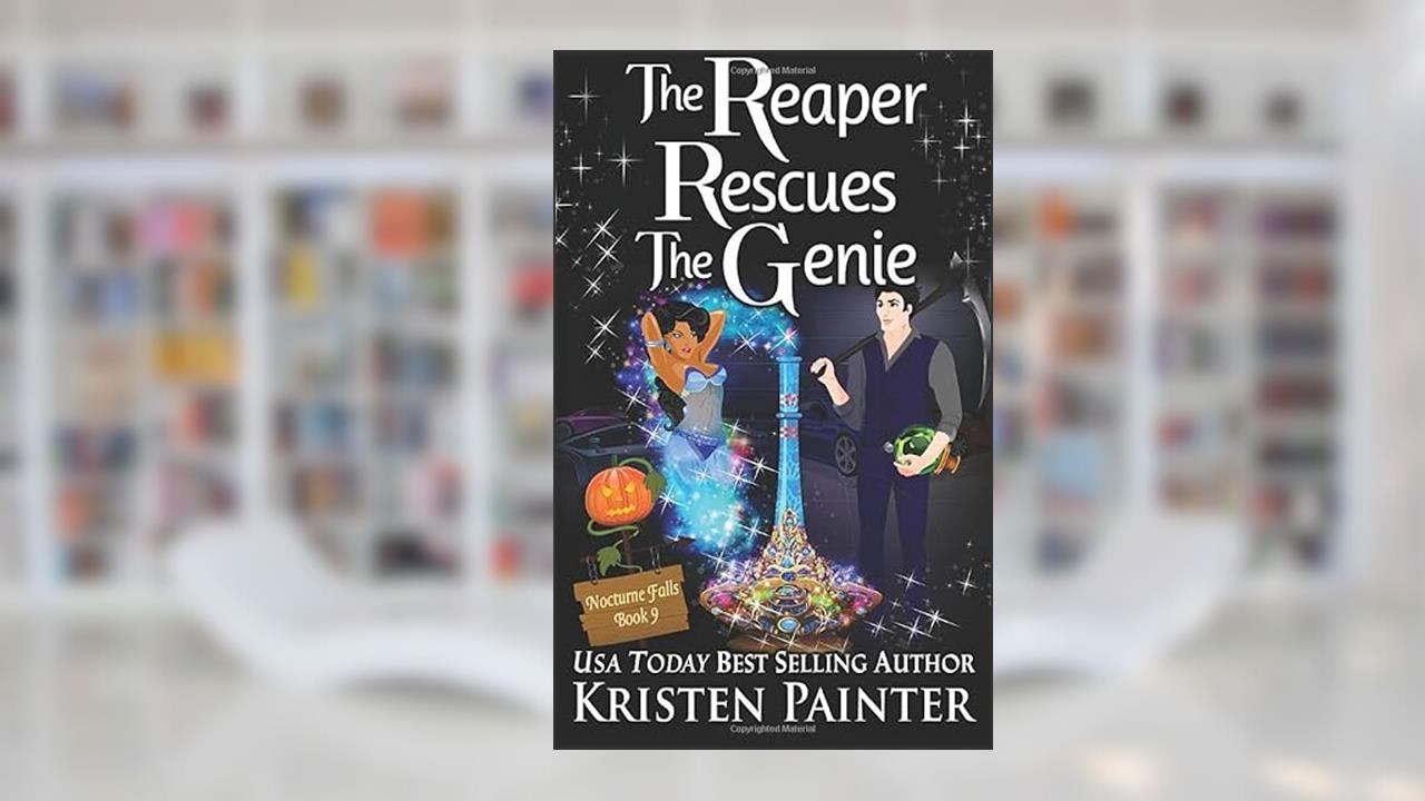The Reaper Rescues The Genie (Nocturne Falls), written by Kristen Painter
